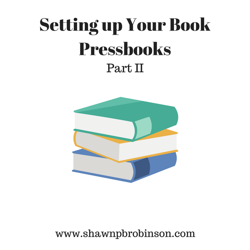 Setting up Your Book: Pressbooks Part II