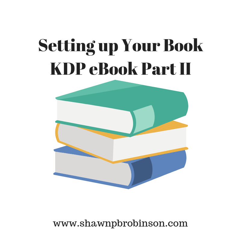 Setting up Your Book–KDP ebook Part II