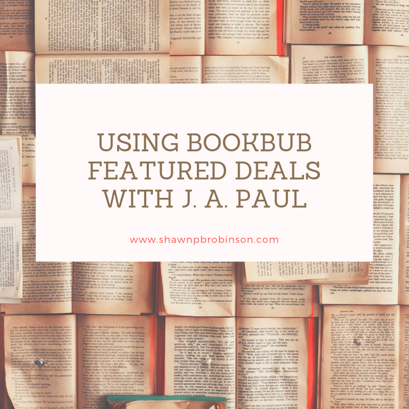 Using Bookbub Featured Deals with J. A. Paul