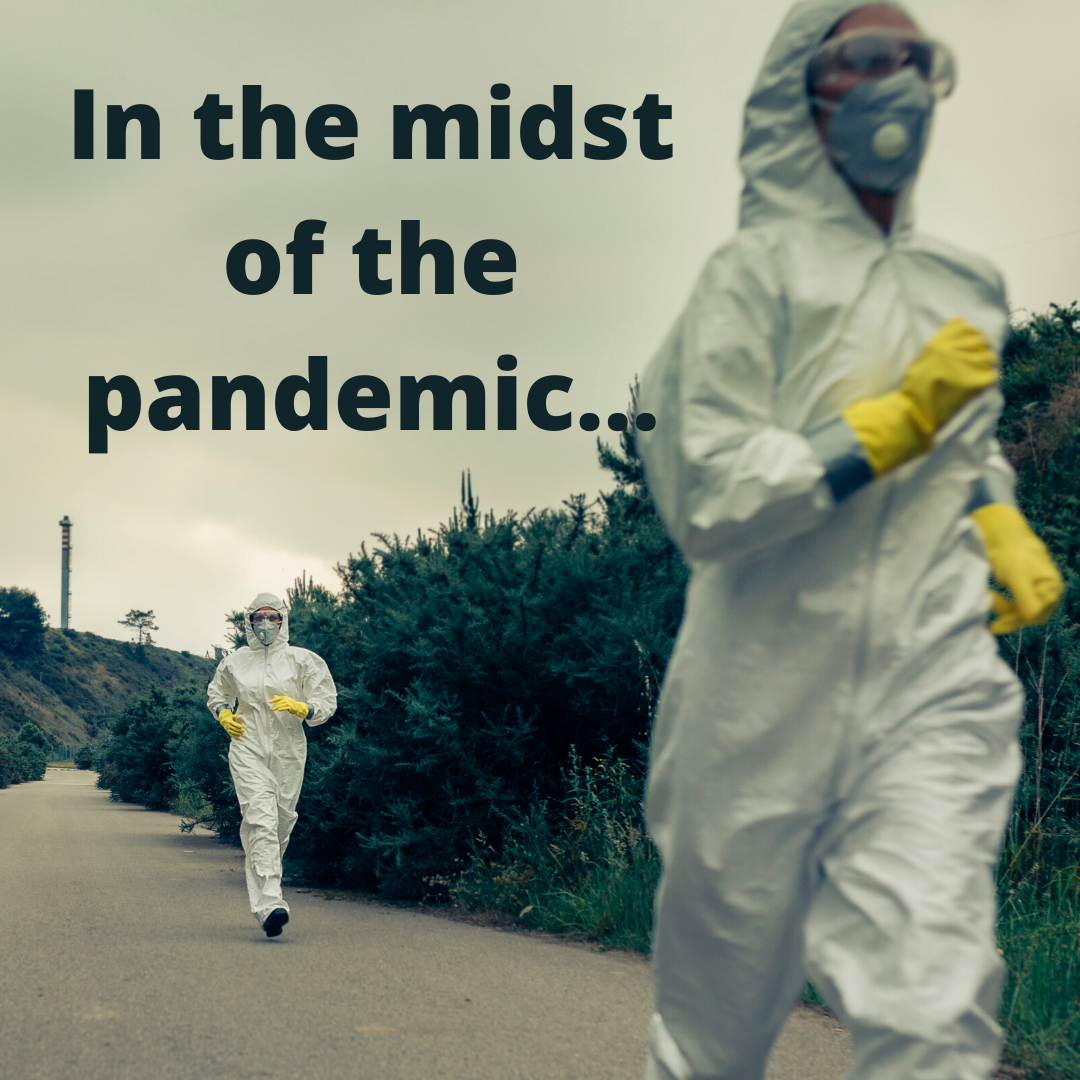 In the midst of the pandemic…
